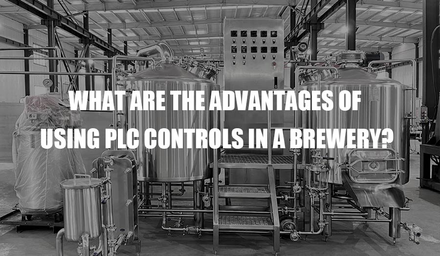 What are the advantages of using PLC controls in a brewery?
